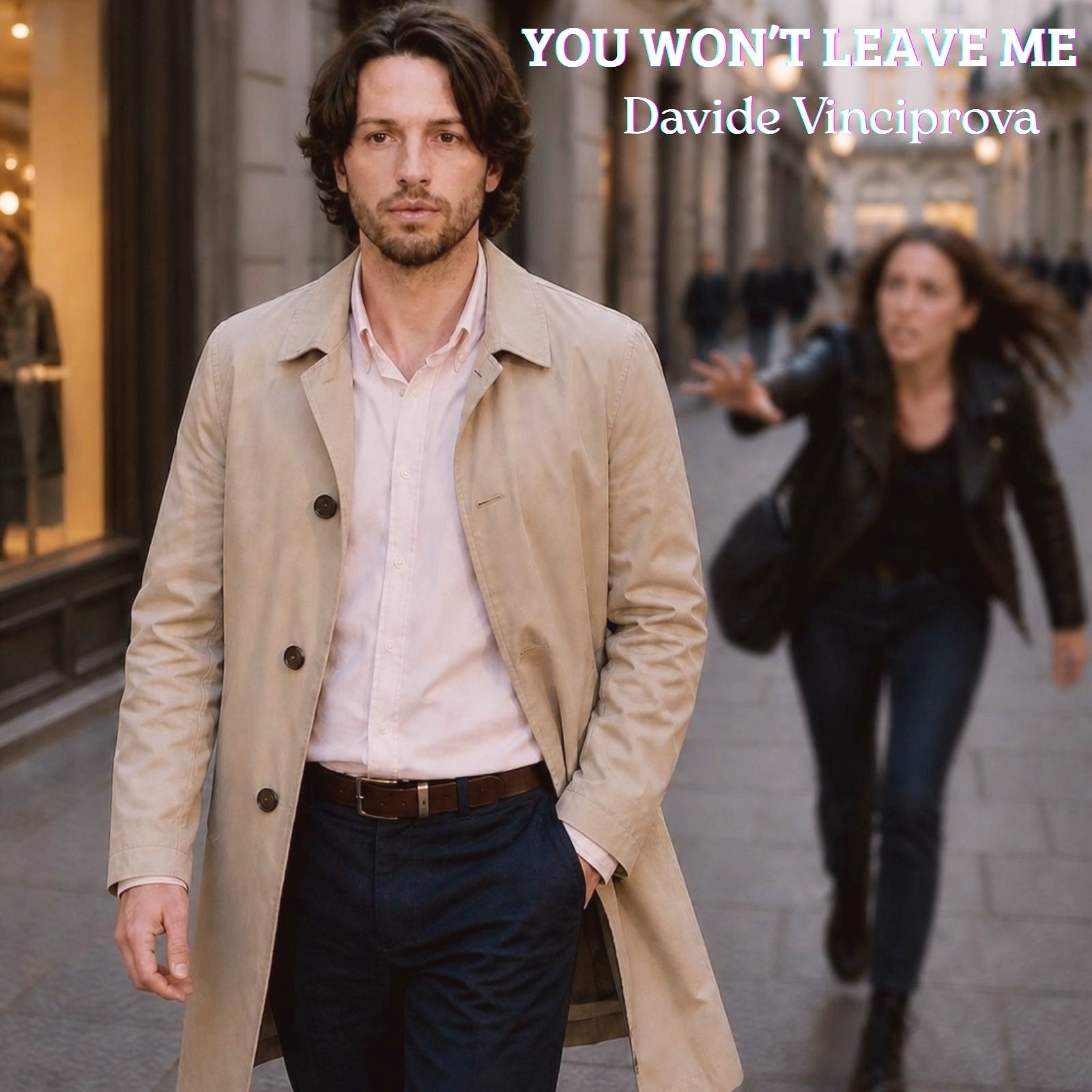 “You Won’t Leave Me”, il nuovo i singolo di Davide Vinciprova, dell’ album, che affronta il tema delle relazioni finite.
